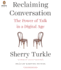 Reclaiming Conversation: the Power of Talk in a Digital Age