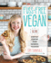 Fuss-Free Vegan: 101 Everyday Comfort Food Favorites, Veganized: a Cookbook