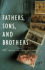 Fathers, Sons and Brothers: the Men in My Family