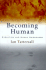Becoming Human: Evolution and Human Uniqueness