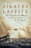 The Pirates Laffite: the Treacherous World of the Corsairs of the Gulf