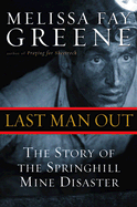 Last Man Out: the Story of the Springhill Mine Disaster