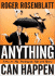 Anything Can Happen: Notes on My Inadequate Life and Yours