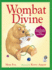 Wombat Divine: Great for Holiday and Christmas Reading Or Gifting