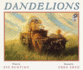Dandelions: a Story About Finding Home on the 1800s Prairie for Children (Ages 4-7)