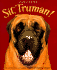 Sit, Truman!