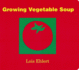 Growing Vegetable Soup