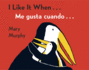 I Like It When.../Me Gusta Cuando...: Bilingual English-Spanish