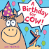 A Birthday for Cow! (the Giggle Gang)