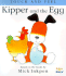 Kipper and the Egg: [Touch and Feel]