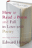 How to Read a Poem: and Fall in Love With Poetry