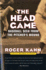 The Head Game: Baseball Seen From the Pitcher's Mound