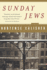 Sunday Jews: a Sweeping Multigenerational Family Saga of Secrets and American Jewish Identity
