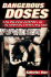 Dangerous Doses: a True Story of Cops, Counterfeiters, and the Contamination of America's Drug Supply