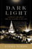 Dark Light: Electricity and Anxiety From the Telegraph to the X-Ray-Why Americans Embraced Medical Innovation But Feared Domestic Technology in the Gilded Age