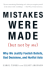 Mistakes Were Made (But Not By Me): Why We Justify Foolish Beliefs, Bad Decisions, and Hurtful Acts