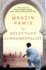 The Reluctant Fundamentalist: a Man Booker Prize-Shortlisted Literary Novel of Love, Identity, and the American Dream