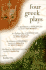 Four Greek Plays