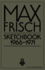 Sketchbook 1966-1971: German Literature? Autobiography, Interviews, and Reflections on Marriage, Friendship, and Death