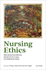 Nursing Ethics: Normative Foundations, Advanced Concepts, and Emerging Issues
