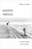 Acoustic Profiles: a Sound Ecology of the Cinema (Oxford Music/Media Series)