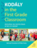 Kod�ly in the First Grade Classroom: Developing the Creative Brain in the 21st Century (Kodaly Today Handbook Series)