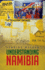 Understanding Namibia: the Trials of Independence Format: Paperback