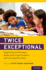 Twice Exceptional: Supporting and Educating Bright and Creative Students With Learning Difficulties