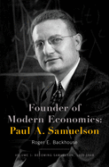 Founder of Modern Economics: Paul a. Samuelson