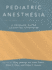 Pediatric Anesthesia: a Problem-Based Learning Approach (Anaesthesiology: a Problem-Based Learning Approach)