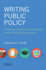 Writing Public Policy: a Practical Guide to Communicating in the Policy Making Process