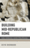 Building Mid-Republican Rome: Labor, Architecture, and the Urban Economy