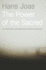 The Power of the Sacred: an Alternative to the Narrative of Disenchantment