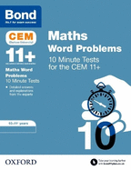 Bond 11+: Cem Maths Word Problems 10 Minute Tests: 10-11 Years