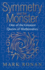 Symmetry and the Monster: the Story of One of the Greatest Quests of Mathematics
