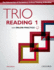 Trio Reading 1 Student Book: the Intersection of Vocabulary Critical Thinking & Reading W/ Online Practice