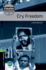 Oxford Bookworms Library: Cry Freedom: Level 6: 2, 500 Word Vocabulary