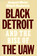 Black Detroit and the Rise of the Uaw