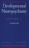 Developmental Neuropsychiatry: Volume I: Fundamentals