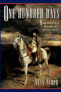 One Hundred Days: Napoleon's Road to Waterloo