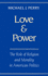 Love and Power: the Role of Religion and Morality in American Politics