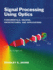 Signal Processing Using Optics: Fundamentals, Devices, Architectures, and Applications (Applied Physics Laboratory Series in Science & Engineering)