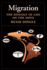 Migration: the Biology of Life on the Move (Volume 0)