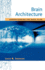 Brain Architecture: Understanding the Basic Plan
