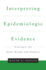 Interpreting Epidemiologic Evidence: Strategies for Study Design & Analysis (Medicine)