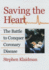 Saving the Heart: the Battle to Conquer Coronary Disease