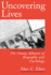 Uncovering Lives: the Uneasy Alliance of Biography and Psychology