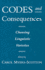 Codes and Consequences: Choosing Linguistic Varieties