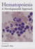 Hematopoiesis: a Developmental Approach