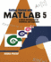 Getting Started With Matlab 5, a Quick Introduction for Scientists and Engineers
